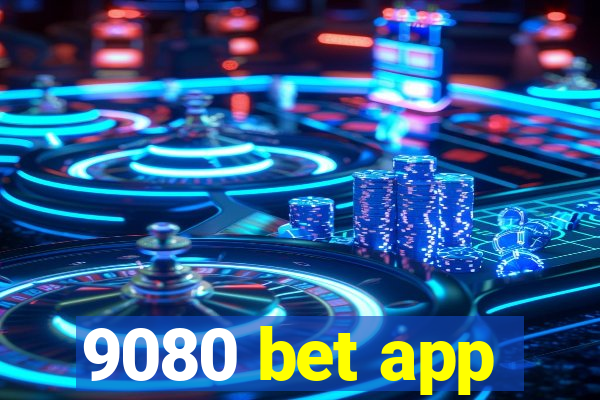 9080 bet app